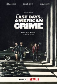 Tội ác cuối cùng (The Last Days of American Crime) [2020]